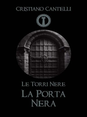 cover image of Le Torri Nere--La Porta Nera